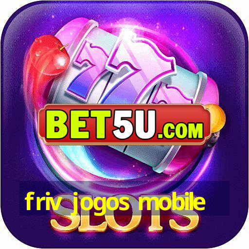 friv jogos mobile